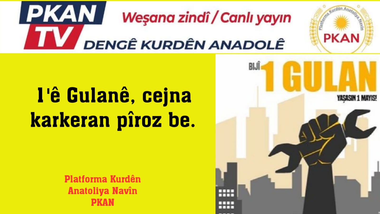 Roja karker û kedkaran pîroz be. Bijî 1’ê Gulanê!