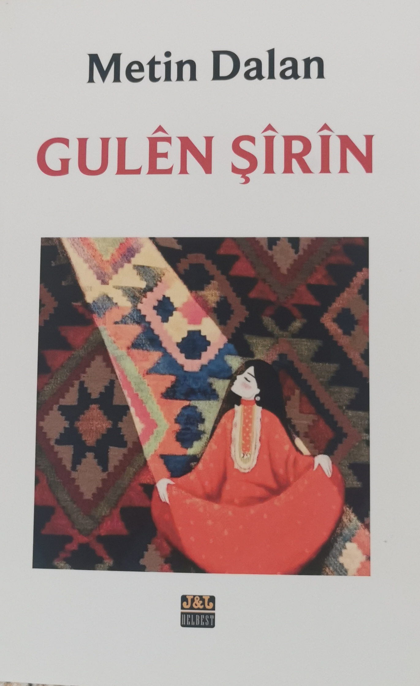 Gulên Şîrîn – Pirtûka helbestan a Metin Dalan!